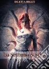 La Settima Soglia (She is my Sin Vol.4). E-book. Formato EPUB ebook di Diletta Brizzi