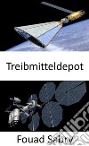 TreibmitteldepotBau des interplanetaren Highways. E-book. Formato EPUB ebook