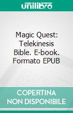 Magic Quest: Telekinesis Bible. E-book. Formato EPUB ebook