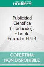 Publicidad Científica (Traducido). E-book. Formato EPUB ebook