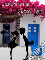 Il piccolo albergo degli amori felici. E-book. Formato EPUB ebook