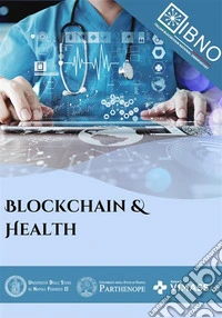 Blockchain&amp;Health. E-book. Formato EPUB ebook