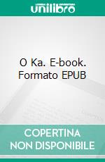 O Ka. E-book. Formato EPUB