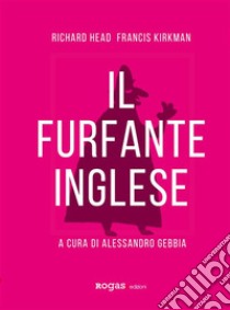 Il furfante inglese. E-book. Formato EPUB ebook di Richard Head