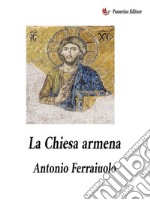 La Chiesa armena. E-book. Formato EPUB ebook