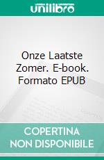 Onze Laatste Zomer. E-book. Formato EPUB