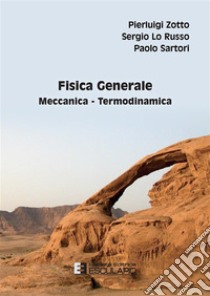 Fisica Generale. Meccanica e Termodinamica. E-book. Formato PDF ebook di Pierluigi Zotto