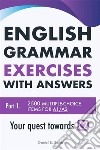 English Grammar Exercises with answers: Part 1. E-book. Formato EPUB ebook