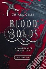 Blood Bonds – La serie completa (Volumi 7-9). E-book. Formato EPUB ebook