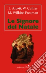 Le Signore del Natale. E-book. Formato EPUB ebook