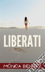 Liberati. E-book. Formato EPUB ebook