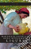 Racconti popolari dell’Ottocento ligure. E-book. Formato EPUB ebook