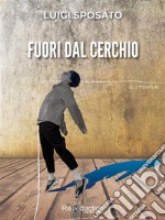 Fuori dal cerchio. E-book. Formato EPUB