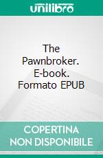 The Pawnbroker. E-book. Formato EPUB