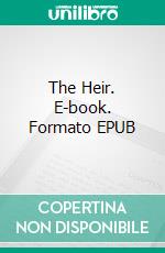 The Heir. E-book. Formato EPUB ebook di Scott Michael Decker