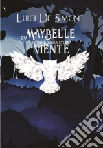 MayBelleDietro l&apos;ombra eterna, niente. E-book. Formato EPUB ebook