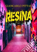 Resina. E-book. Formato EPUB ebook