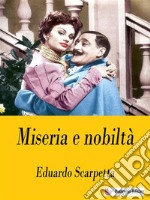 Miseria e nobiltà. E-book. Formato EPUB ebook