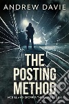 The Posting Method. E-book. Formato EPUB ebook di Andrew Davie