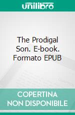 The Prodigal Son. E-book. Formato EPUB ebook di Les Haswell