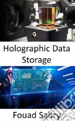 Holographic Data StorageStoring information in three-dimensional media by the manipulation of light from a variety of angles. E-book. Formato EPUB ebook