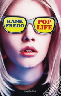 Pop Life. E-book. Formato EPUB ebook di Hank Fredo