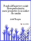 Il ruolo dell'assistente sociale libero professionista: nuove prospettive in un welfare che cambia. E-book. Formato EPUB ebook di Astrid Boragine