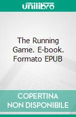 The Running Game. E-book. Formato EPUB ebook di L.E. Fitzpatrick