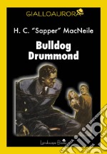 Bulldog Drummond. E-book. Formato EPUB ebook