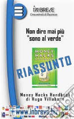 Money Hacks HandbookNon dire mai più &quot;sono al verde&quot;. E-book. Formato EPUB ebook