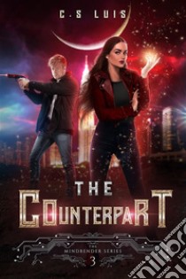 The Counterpart. E-book. Formato EPUB ebook di C.S. Luis