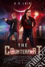 The Counterpart. E-book. Formato EPUB ebook