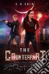 The Counterpart. E-book. Formato EPUB ebook di C.S. Luis