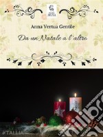 Da un Natale all&apos;altro. E-book. Formato EPUB ebook