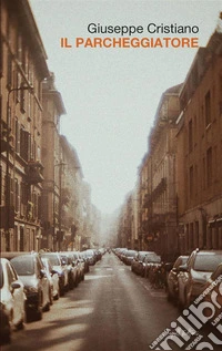 Il Parcheggiatore. E-book. Formato EPUB ebook