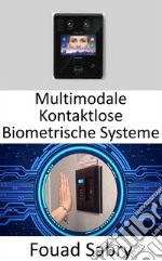 Multimodale Kontaktlose Biometrische SystemeVerwendung einer Kombination aus Fingervenen- und Fingerknöchelabdrücken in Verbindung mit Deep-Learning-Techniken. E-book. Formato EPUB ebook