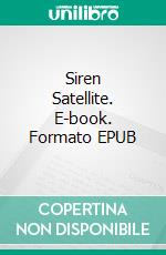 Siren Satellite. E-book. Formato EPUB