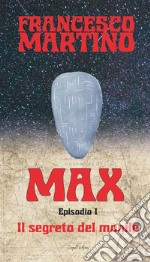 MAX Episodio 1 - Il Segreto del Monile. E-book. Formato EPUB ebook