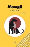 Mowgli in italiano facileLe avventure di Mowgli dal Libro della Giungla. E-book. Formato EPUB ebook