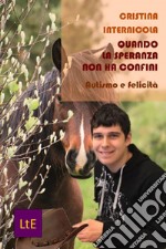 Quando la speranza non ha confiniAutismo e felicità. E-book. Formato EPUB ebook