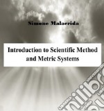 Introduction to Scientific Method and Metric System. E-book. Formato EPUB ebook