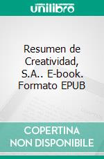 Resumen de Creatividad, S.A.. E-book. Formato EPUB