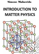 Introduction to Matter Physics. E-book. Formato EPUB ebook