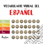 Vocabulario visual del españolLas letras, los números, los países, el aula. E-book. Formato EPUB ebook