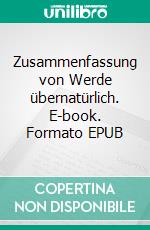 Zusammenfassung von Werde übernatürlich. E-book. Formato EPUB