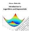 Introduction to Logarithms and Exponentials. E-book. Formato EPUB ebook