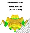 Introduction to Spectral Theory. E-book. Formato EPUB ebook