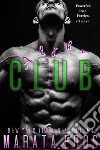 Club AlphaDark Psychological Suspenseful Romance Antihero Trilogy. E-book. Formato EPUB ebook