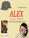 Alex Quinto EpisodioLa notte dei Nibelunghi. E-book. Formato EPUB ebook