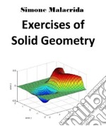 Exercises of Solid Geometry. E-book. Formato EPUB ebook